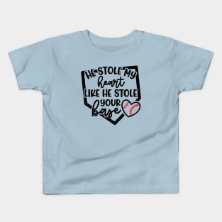 He Stole My Heart Like He Stole Your Base Baseball Mom Cute Funny Kids T-Shirt